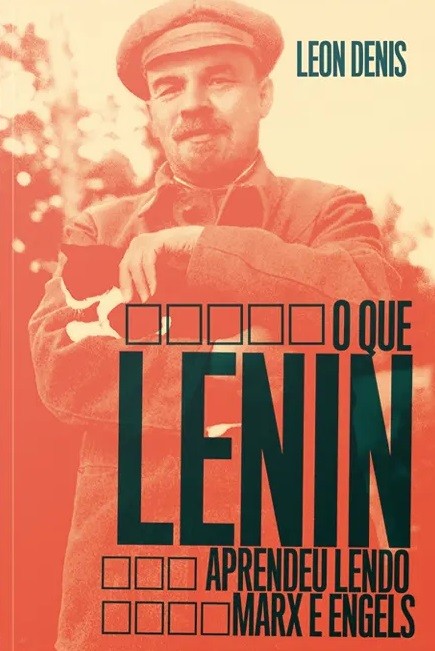 O que Lenin aprendeu lendo Marx e Engels
