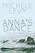 Anna’s Dance: A Balkan Odyssey