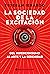 La sociedad de la excitación by Esteban Ierardo