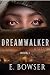 Dream Walker (Visions Of Th...