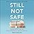 Still Not Safe: Patient Safety and the Middle-Managing of American Medicine