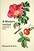 A Modern Herbal (Volume 1, A-H): The Medicinal, Culinary, Cosmetic and Economic Properties, Cultivation and Folk-Lore of Herbs, Grasses, Fungi, Shrubs & Trees with Their Modern Scientific Uses