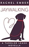Jaywalking by Rachel Ember Jaywalking by Rachel Ember