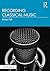 Recording Classical Music