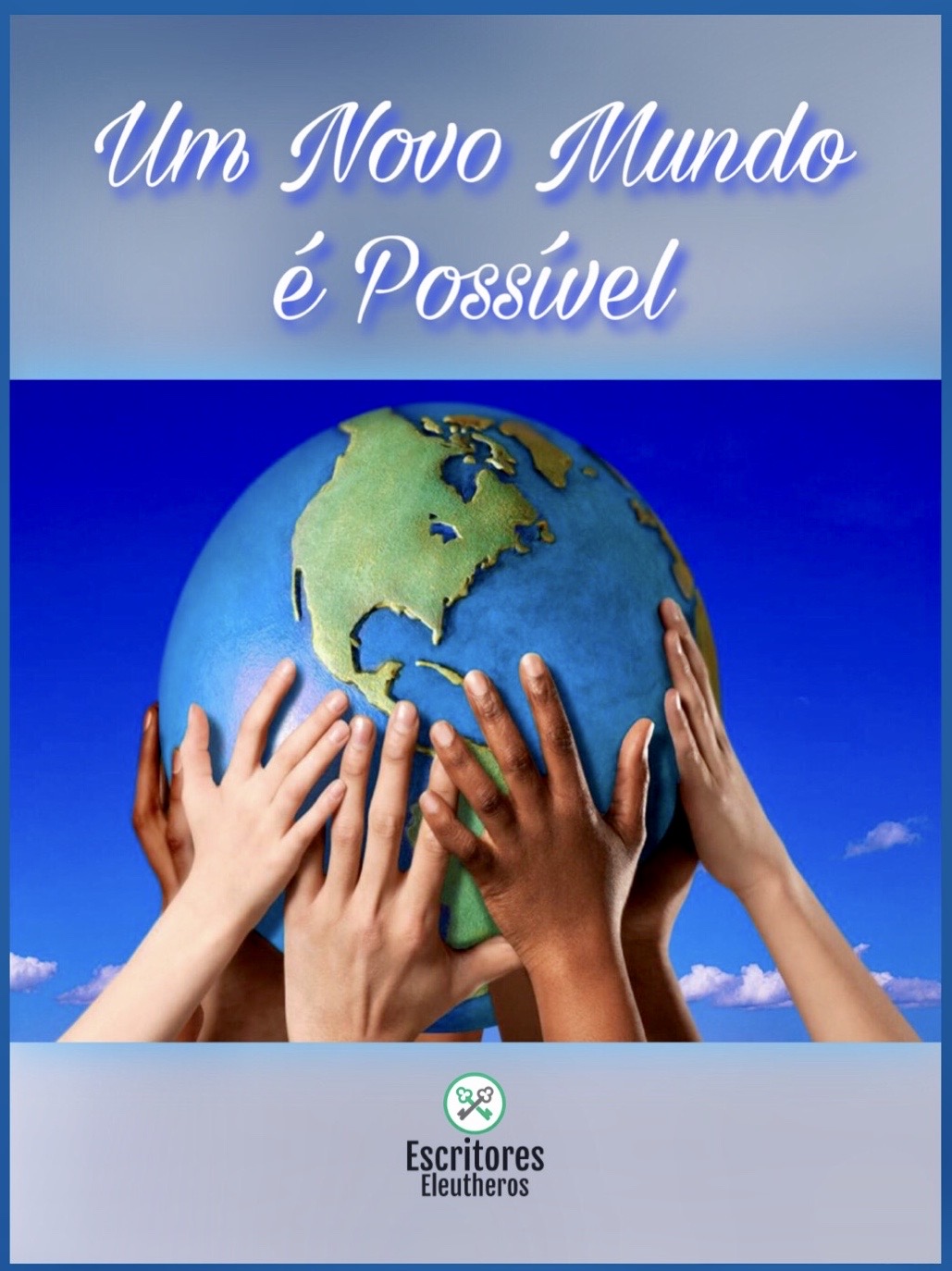 Um novo mundo é possível