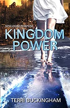 Kingdom Purpose Kingdom Power (Kindle Edition)