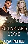 Polarized Love