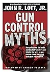 Gun Control Myths: How politicians, the media, and botched "studies" have twisted the facts on gun control Book cover for Gun Control Myths: How politicians, the media, and botched "studies" have twisted the facts on gun control
