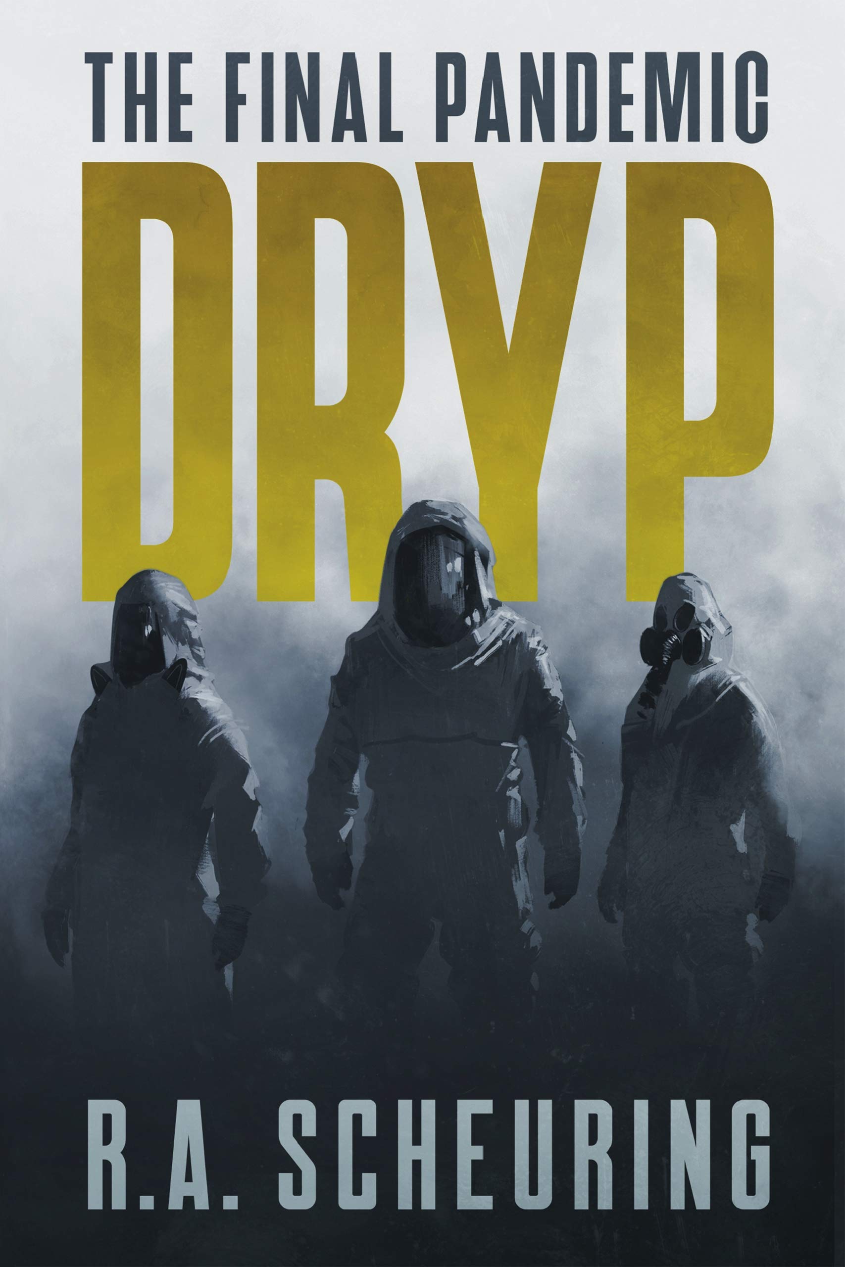 DRYP: The Final Pandemic (DRYP Trilogy #1)