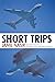 Short Trips