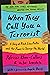 When They Call You a Terrorist (Young Adult Edition): A Story of Black Lives Matter and the Power to Change the World