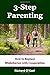 3-Step Parenting: How to Re...