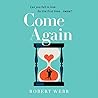 Come Again by Robert Webb