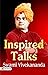 Inspired Talks: Swami Vivekananda's Enlightening Discourses on Spiritual Awakening