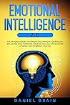 Emotional Intelligence 2.0: The Psychological Techniques To Improve Your Social Skills and Relationships for a Better Life and Success at Work and To Boost Your EQ