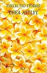 Collected Stories Thea Astley