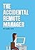 The Accidental Remote Manager