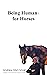 Being Humans for Horses: Th...