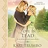 Love in Lead by Kari Trumbo