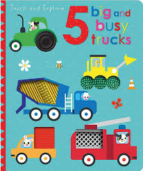Touch and Explore - 5 Big and Busy Trucks (Board book)