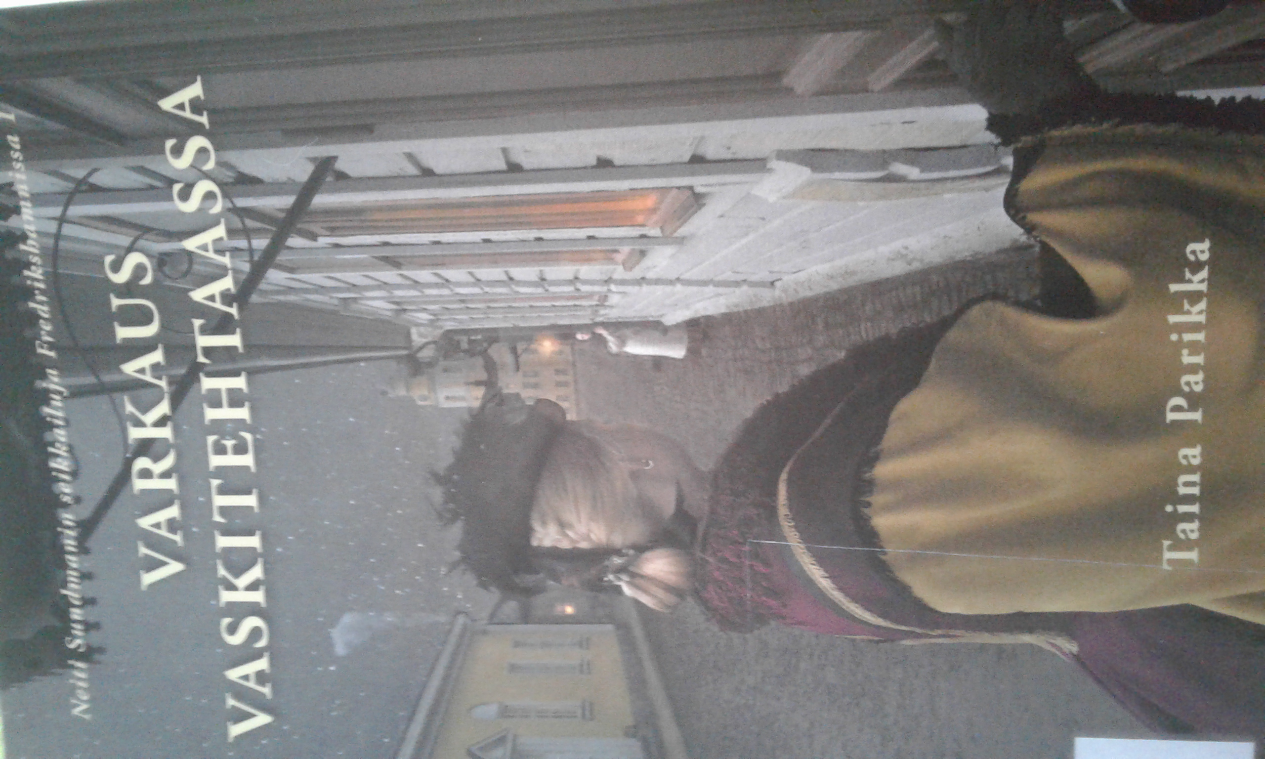 Varkaus Vaskitehtaassa (Neiti Sundmanin seikkailuja Fredrikshamnissa, #1)