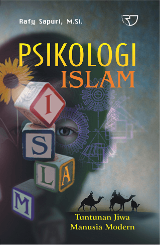 Psikologi Islam: Tuntunan Jiwa Manusia Modern