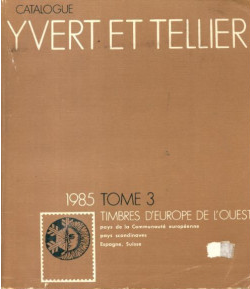 Catalogue Yvert et Tellier Tome 3 - Timbres d'Europe de l'Ouest 1985