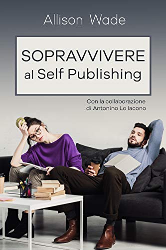 Sopravvivere al self publishing