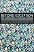 Beyond Exception: New Inter...