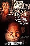 Bound To Silence: Justice For My Son