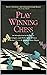 Play Winning Chess by Yasser Seirawan Yasser Seir...