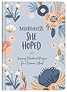 Nevertheless, She Hoped by Debora M. Coty