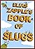 Elias Zapple's Book of Slug...