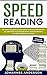 SPEED READING: Die genialsten Methoden um die Lesegeschwindigkeit zu verdoppeln - Schneller lesen, Konzentration steigern und besser lernen + Übungen zum Gedächtnistraining (German Edition)