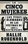 Las cinco mujeres by Hallie Rubenhold