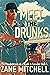 Meet the Drunks: The Misadv...
