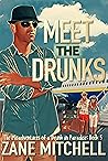Meet the Drunks: The Misadventures of a Drunk in Paradise: Book 5