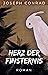 Herz der Finsternis. Vollständige deutsche Ausgabe von "Heart of Darkness"