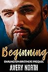 Beginning (Darlington Brothers #0.5) Beginning (Darlington Brothers #0.5)