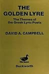The Golden Lyre: The Themes of the Greek Lyric Poets The Golden Lyre: The Themes of the Greek Lyric Poets