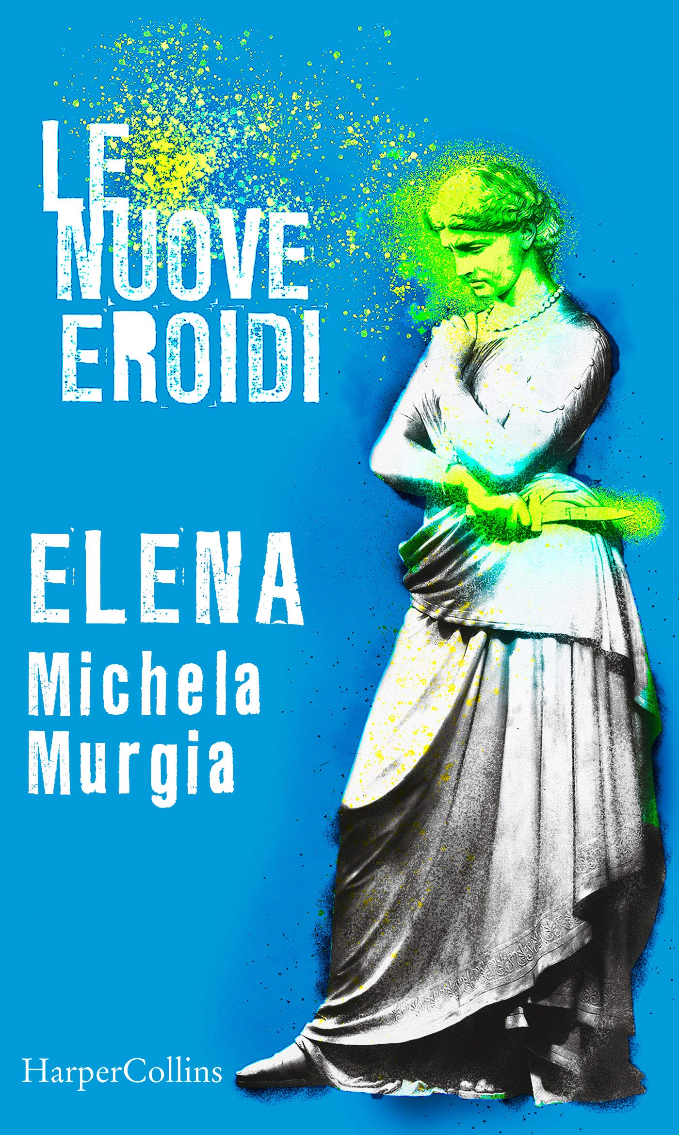 Elena | Le nuove Eroidi (Italian Edition)