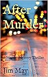 After Murder: A Murder Mystery Thriller
