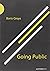 Going Public: Scrivere d'arte in chiave non estetica (Italian Edition)