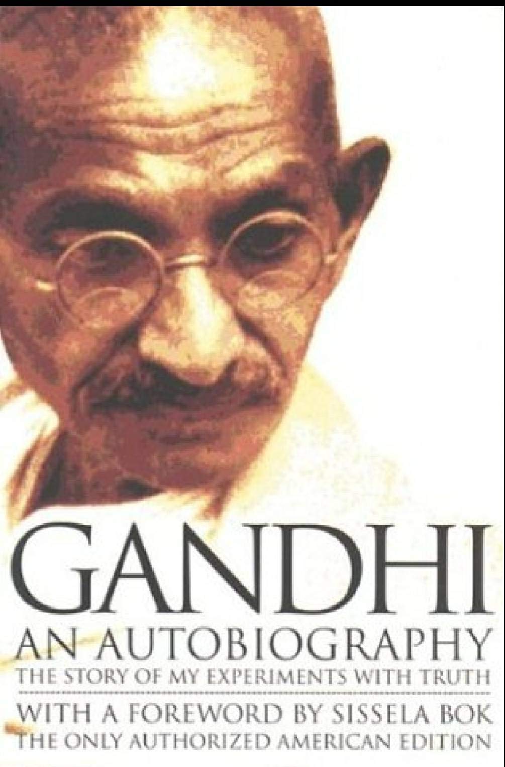 Gandhi: An Autobiography - The Story of My Experiments with Truth