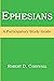 Ephesians: A Participatory Study Guide (Participatory Study Series Book 5)