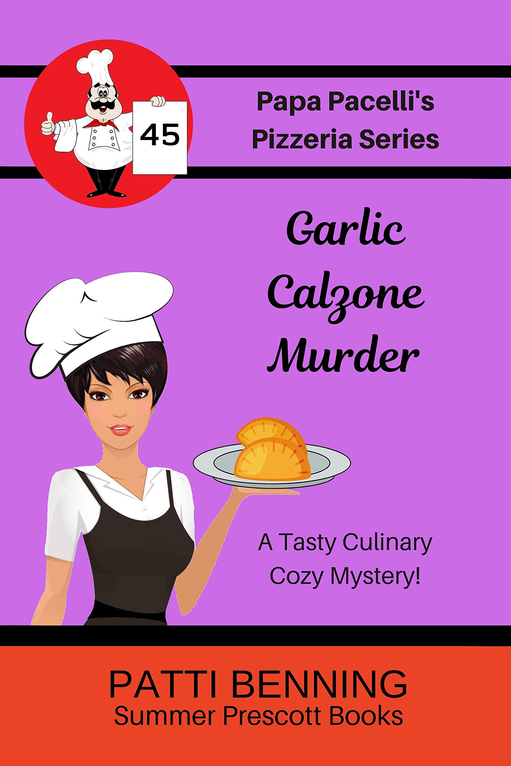 Garlic Calzone Murder (Papa Pacelli's Pizzeria Series Book 45)