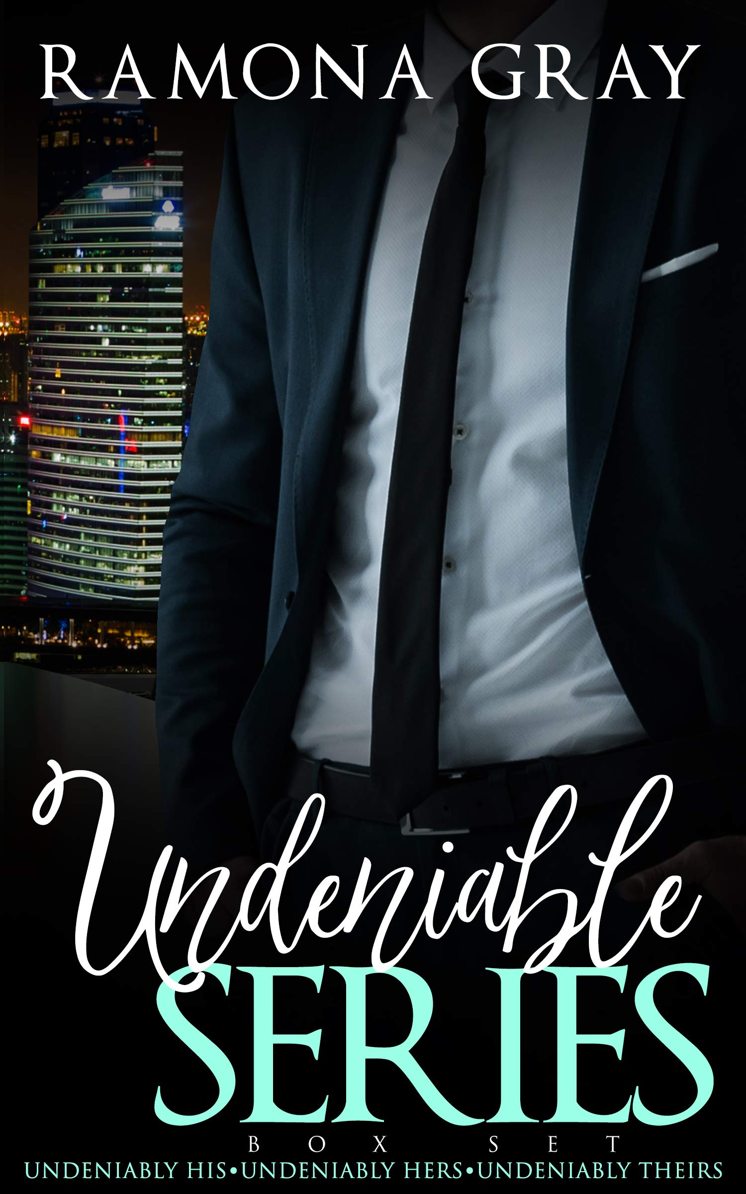 Undeniable Series: (Undeniably His, Undeniably Hers, Undeniably Theirs)