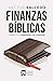 Finanzas bíblicas: Cambia tú y cambiarán tus finanzas (Spanish Edition)
