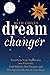 Dream Changer Large Print by Beth Chiles