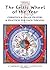 The Celtic Wheel of the Year: Christian & Pagan Prayers & Practices for Each Turning